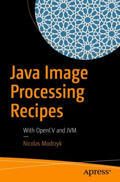 Java Image Processing Recipes : With OpenCV and JVM, EPUB eBook