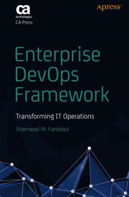 Enterprise DevOps Framework : Transforming IT Operations, EPUB eBook