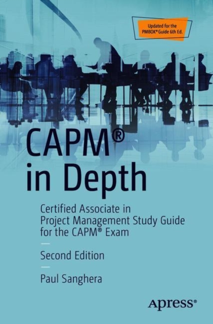 CAPM(R) in Depth : Certified Associate in Project Management Study Guide for the CAPM(R) Exam, EPUB eBook
