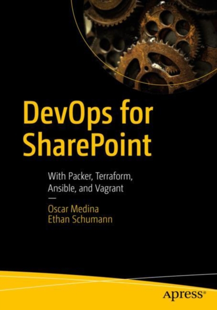 DevOps for SharePoint : With Packer, Terraform, Ansible, and Vagrant, EPUB eBook