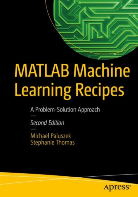 MATLAB Machine Learning Recipes : A Problem-Solution Approach, EPUB eBook