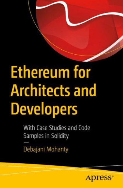 Ethereum for Architects and Developers : With Case Studies and Code Samples in Solidity, EPUB eBook