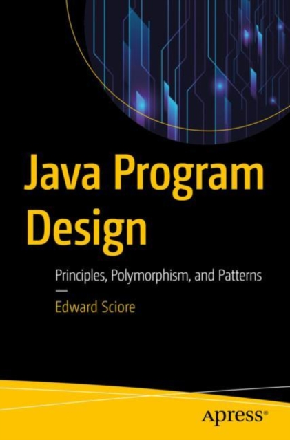 Java Program Design : Principles, Polymorphism, and Patterns, EPUB eBook