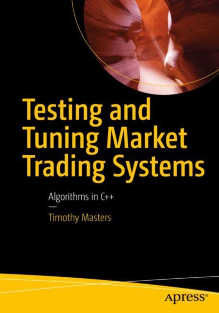 Testing and Tuning Market Trading Systems : Algorithms in C++, EPUB eBook