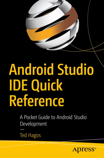 Android Studio IDE Quick Reference : A Pocket Guide to Android Studio Development, EPUB eBook