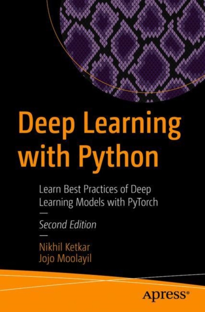 Deep Learning with Python : Learn Best Practices of Deep Learning Models with PyTorch, EPUB eBook