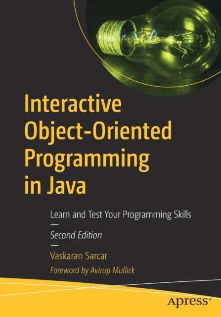 Interactive Object-Oriented Programming in Java : Learn and Test Your Programming Skills, Paperback / softback Book