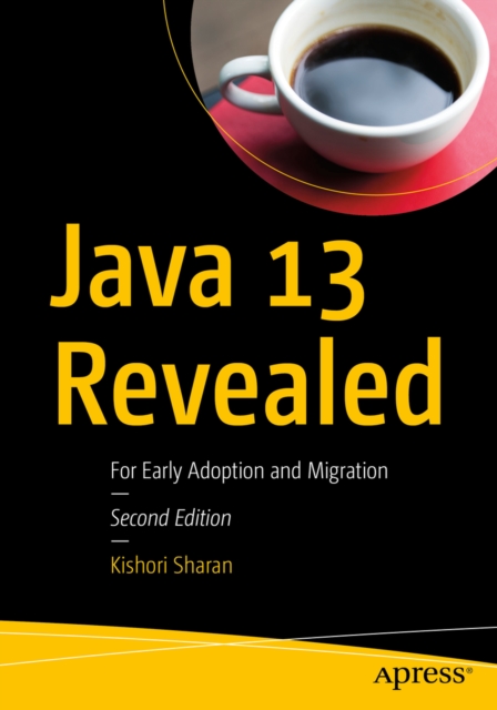Java 13 Revealed : For Early Adoption and Migration, EPUB eBook