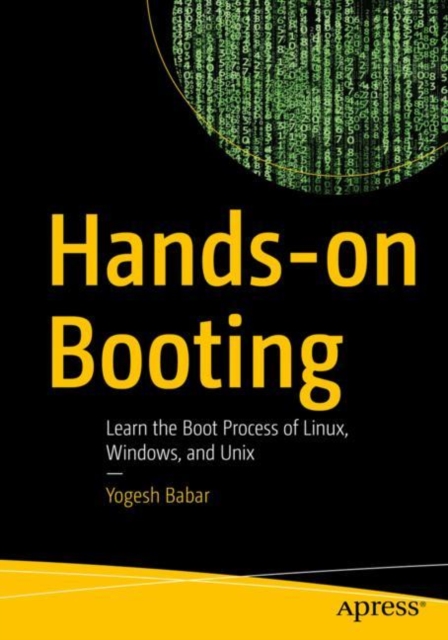 Hands-on Booting : Learn the Boot Process of Linux, Windows, and Unix, EPUB eBook