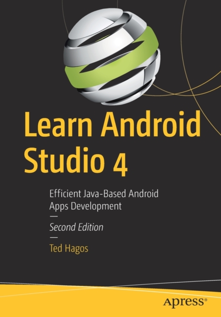 Learn Android Studio 4 : Efficient Java-Based Android Apps Development, Paperback / softback Book