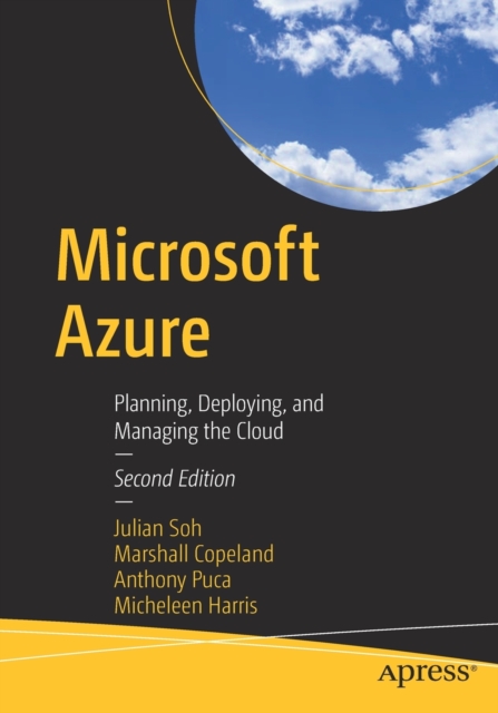 Microsoft Azure : Planning, Deploying, and Managing the Cloud, Paperback / softback Book