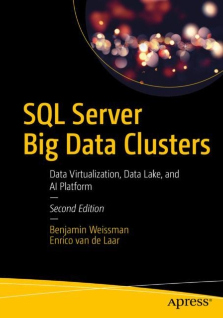 SQL Server Big Data Clusters : Data Virtualization, Data Lake, and AI Platform, PDF eBook