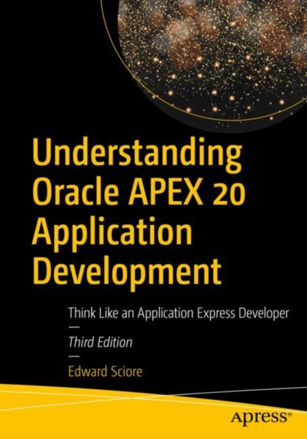 Understanding Oracle APEX 20 Application Development : Think Like an Application Express Developer, EPUB eBook