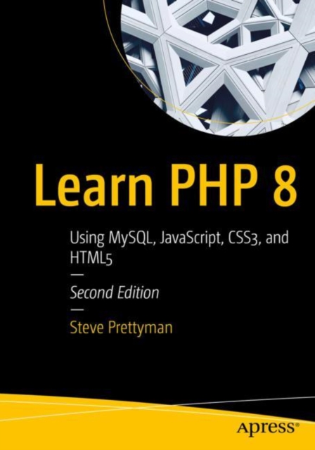 Learn PHP 8 : Using MySQL, JavaScript, CSS3, and HTML5, EPUB eBook