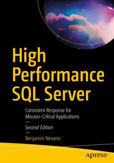High Performance SQL Server : Consistent Response for Mission-Critical Applications, Paperback / softback Book