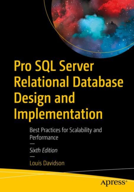 Pro SQL Server Relational Database Design and Implementation : Best Practices for Scalability and Performance, Paperback / softback Book