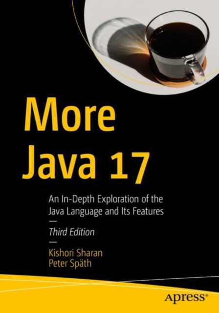 More Java 17 : An In-Depth Exploration of the Java Language and Its Features, EPUB eBook
