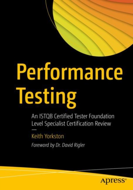 Performance Testing : An ISTQB Certified Tester Foundation Level Specialist Certification Review, EPUB eBook