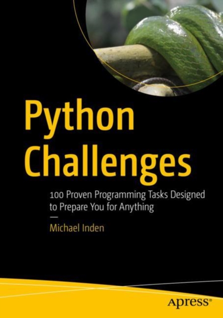 Python Challenges : 100 Proven Programming Tasks Designed to Prepare You for Anything, EPUB eBook