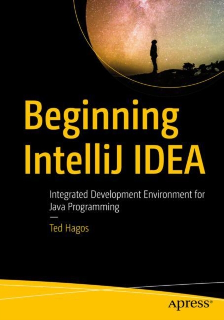 Beginning  IntelliJ IDEA : Integrated Development Environment for Java Programming, Paperback / softback Book