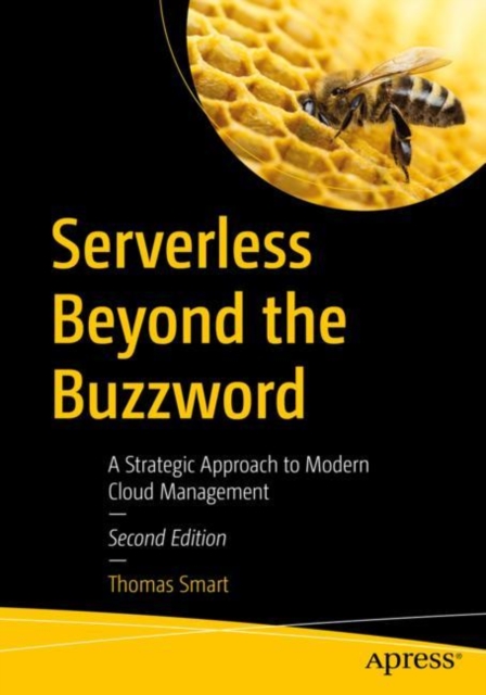 Serverless Beyond the Buzzword : A Strategic Approach to Modern Cloud Management, Paperback / softback Book