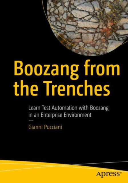 Boozang from the Trenches : Learn Test Automation with Boozang  in an Enterprise Environment, EPUB eBook