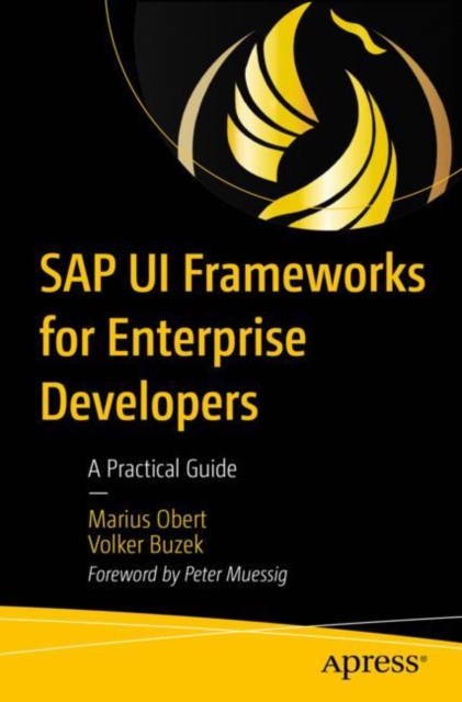 SAP UI Frameworks for Enterprise Developers : A Practical Guide, Paperback / softback Book