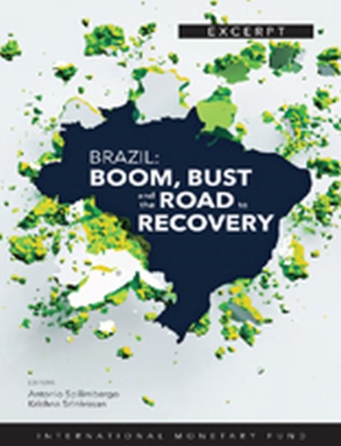 Brazil : boom, bust, and the road to recovery, Paperback / softback Book