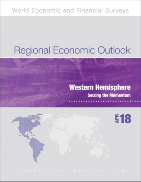Regional economic outlook : Western Hemisphere, seizing the momentum, Paperback / softback Book