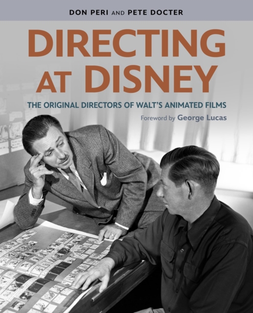 Directing at Disney : The Original Directors of Walt's Animated Films, Hardback Book