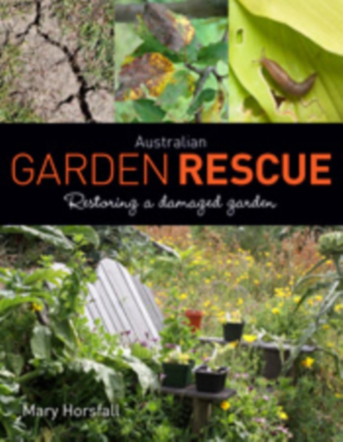 Australian Garden Rescue : Restoring a Damaged Garden, EPUB eBook