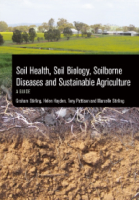 Soil Health, Soil Biology, Soilborne Diseases and Sustainable Agriculture : A Guide, EPUB eBook
