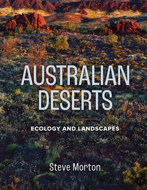 Australian Deserts : Ecology and Landscapes, Paperback / softback Book