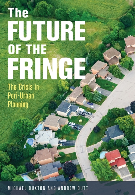 The Future of the Fringe : The Crisis in Peri-Urban Planning, EPUB eBook