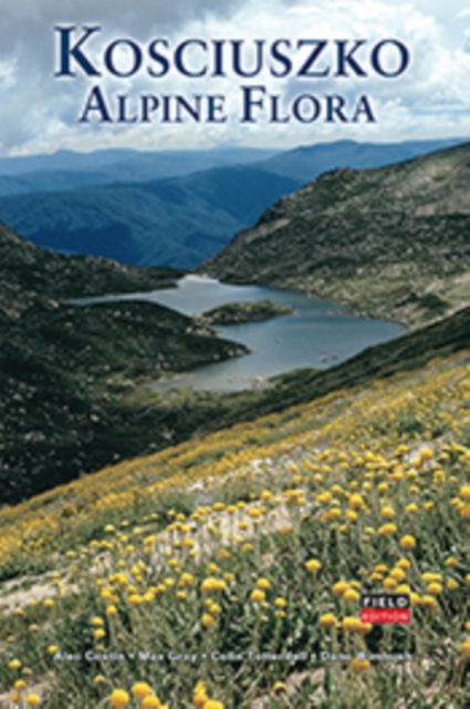 Kosciuszko Alpine Flora: Field Edition, PDF eBook
