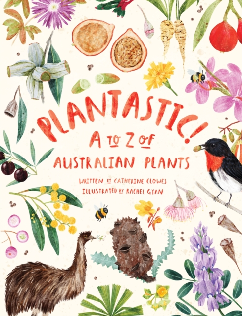 Plantastic! : A to Z of Australian Plants, Hardback Book