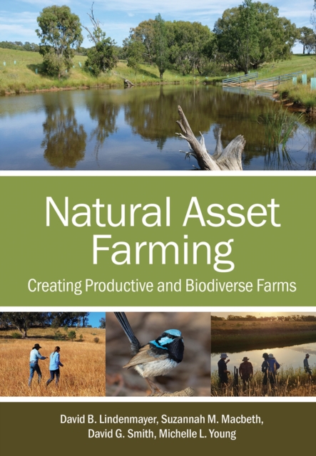 Natural Asset Farming : Creating Productive and Biodiverse Farms, EPUB eBook