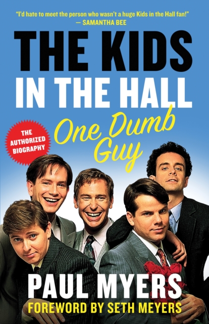 The Kids in the Hall : One Dumb Guy, Paperback / softback Book