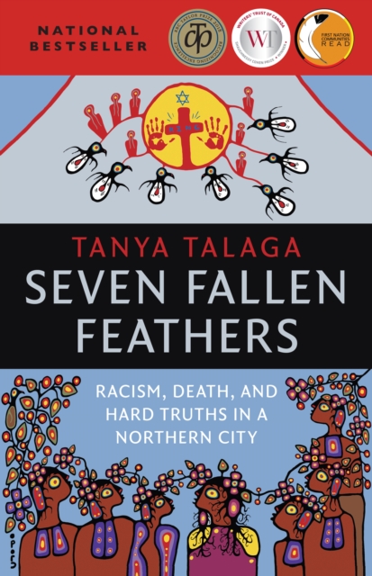 Seven Fallen Feathers : Racism, Death, and Hard Truths in a Northern City, Paperback / softback Book