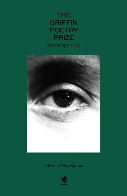 2020 Griffin Poetry Prize Anthology, The : A Selection of the Shortlist, Paperback / softback Book