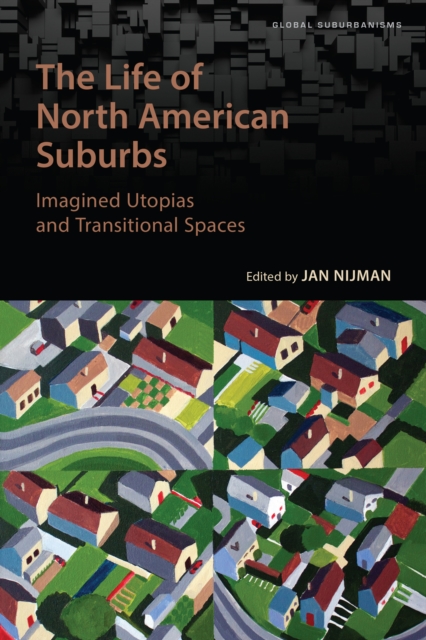 The Life of North American Suburbs, Hardback Book