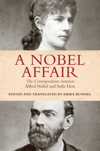 A Nobel Affair : The Correspondence Between Alfred Nobel and Sofie Hess, Hardback Book