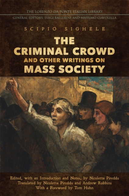 The Criminal Crowd and Other Writings on Mass Society, Hardback Book