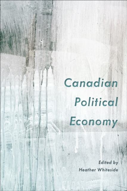 Canadian Political Economy, Hardback Book