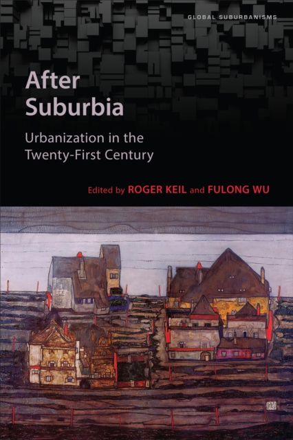 After Suburbia : Urbanization in the Twenty-First Century, Hardback Book