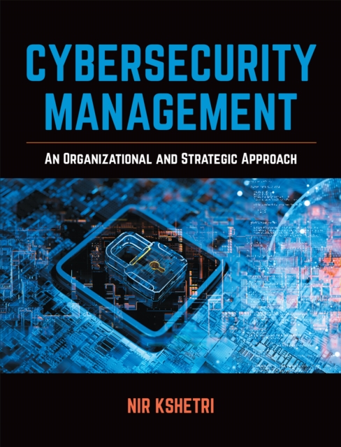 Cybersecurity Management : An Organizational and Strategic Approach, Hardback Book