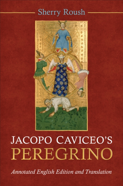 Jacopo Caviceo's Peregrino : Annotated English Edition and Translation, Hardback Book