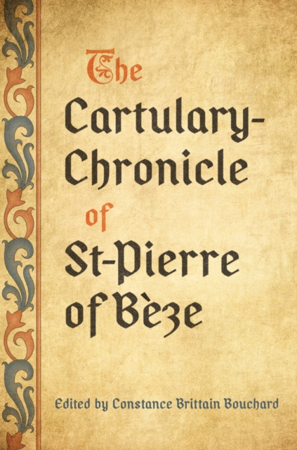 The Cartulary-Chronicle of St-Pierre of Beze, Hardback Book