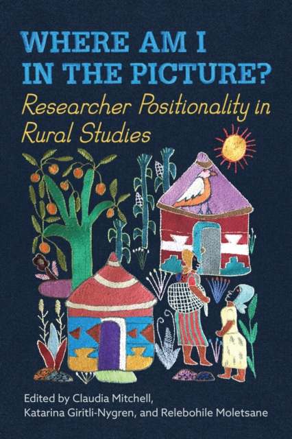 Where Am I in the Picture? : Researcher Positionality in Rural Studies, Hardback Book