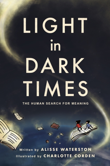 Light in Dark Times : The Human Search for Meaning, Hardback Book